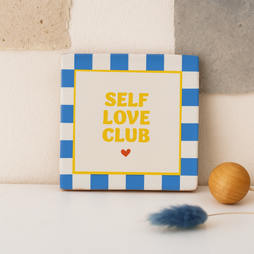 SELF LOVE CLUB Dekorativ Flise