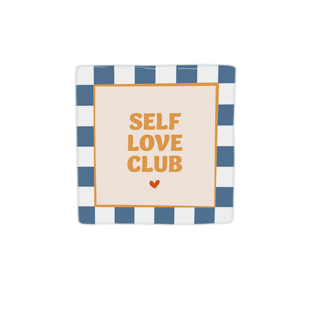 SELF LOVE CLUB Dekorativ Flise