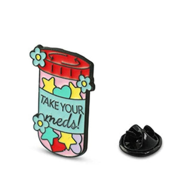 TAKE YOUR MEDS! Pin