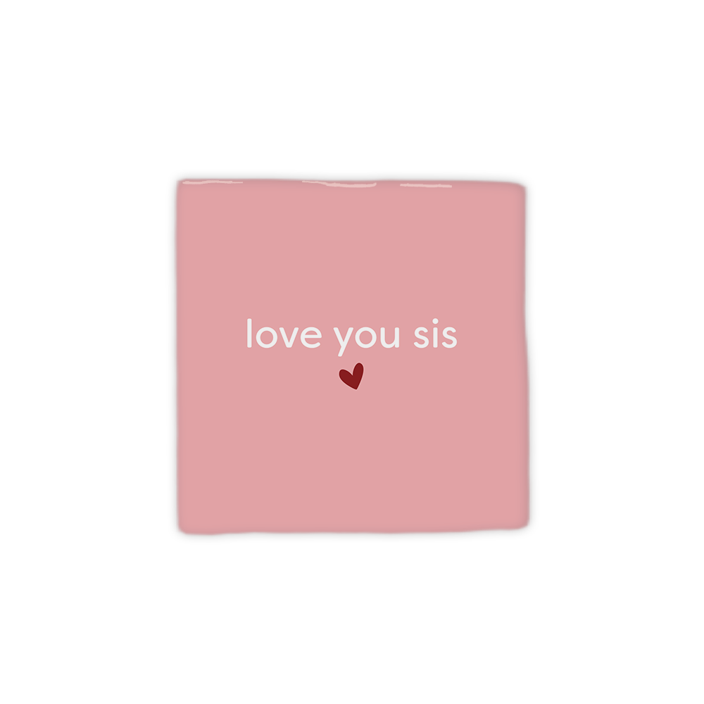 LOVE YOU SIS Dekorativ Flise