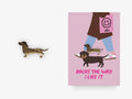 DACHS THE WAY I LIKE IT Gravhund Pin med kort