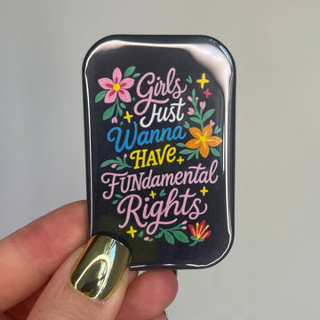 GIRLS JUST WANNA HAVE FUNDAMENTAL RIGHTS Magnet