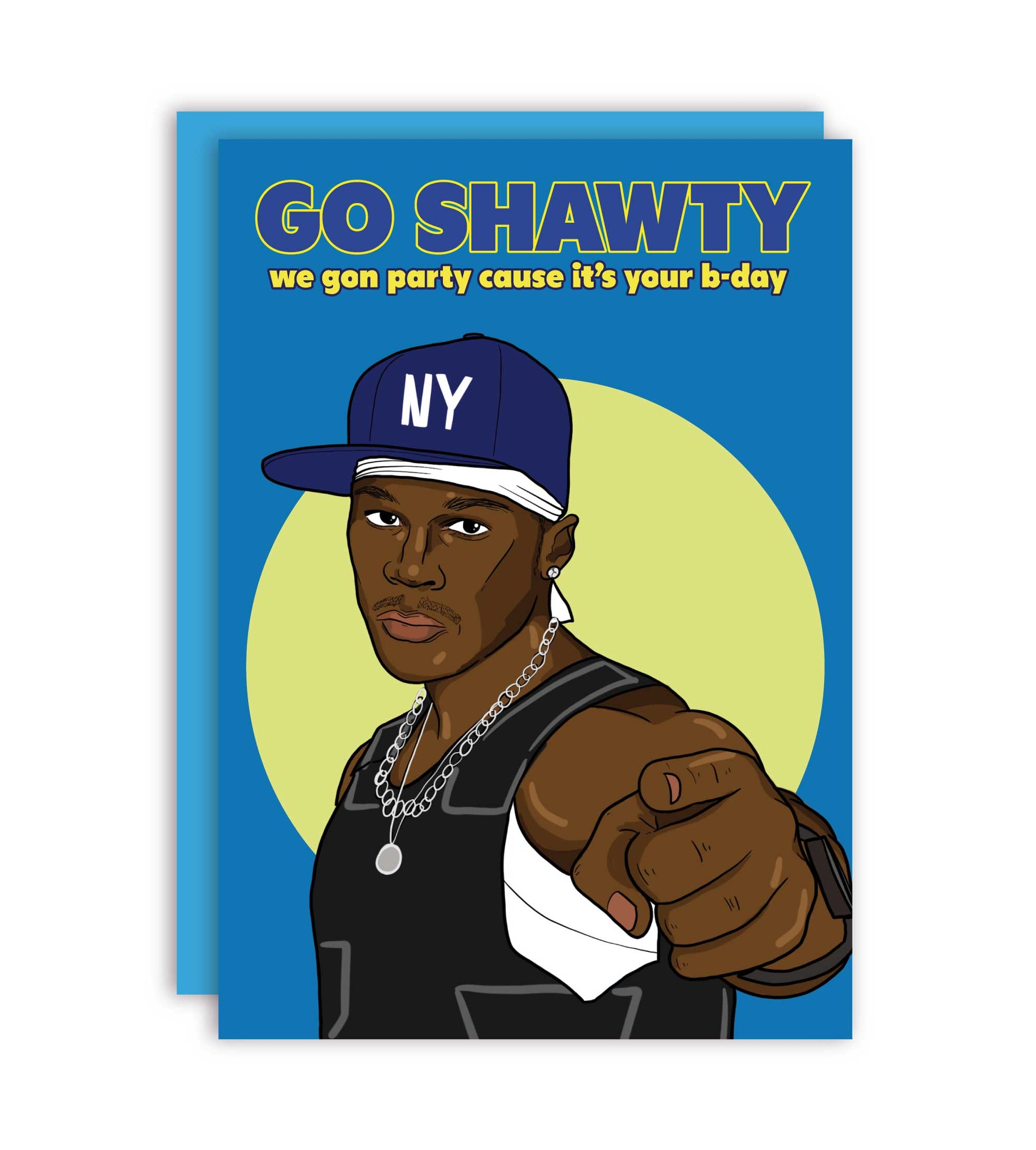 Go Shawty birthday card til festglad ven