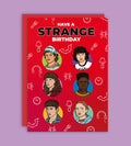 HAVE A STRANGE BIRTHDAY Stranger Things Fødselsdagskort