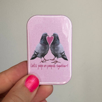 LET'S POOP ON PEOPLE TOGETHER Due Sjov Køleskabsmagnet