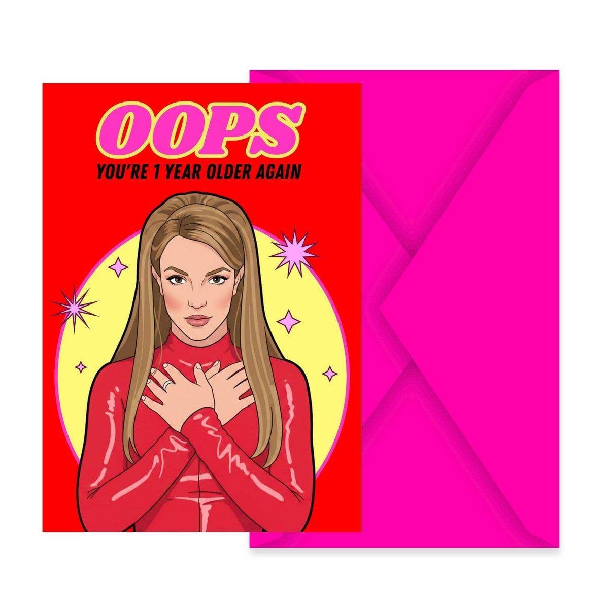 OOPS YOU'RE 1 YEAR OLDER AGAIN Britney Fødselsdagskort