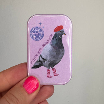 TOO MUCH? GO FIND LESS Magnet