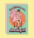 The Birthday Of A Showgirl fødselsdagskort