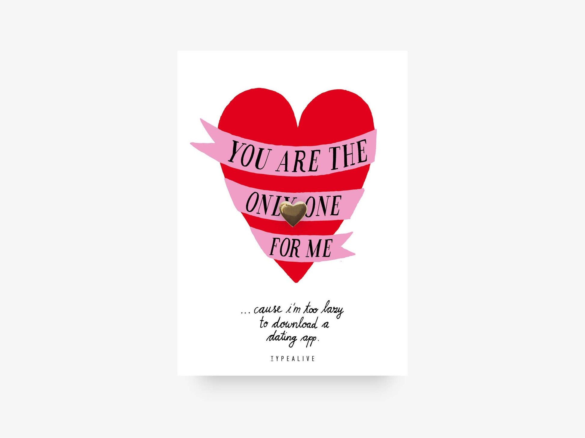 You Are The Only One pin som romantisk gave